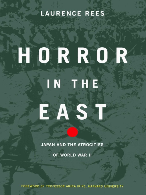 Title details for Horror In the East by Laurence Rees - Wait list